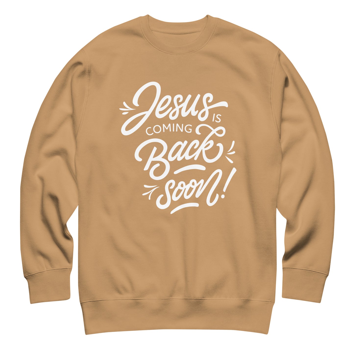 Jesus is coming back Sweatshirt