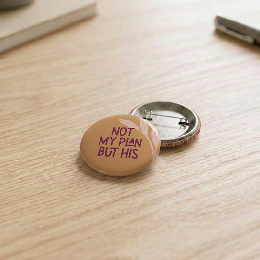 Not My Plan Button Pin
